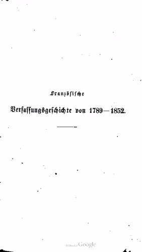 خرید و دانلود نسخه کامل کتاب Französische Verfassungsgeschichte von 1787-1852 in ihrer historischen Aufeinanderfolge und systematischen Entwickelung [Entwicklung]