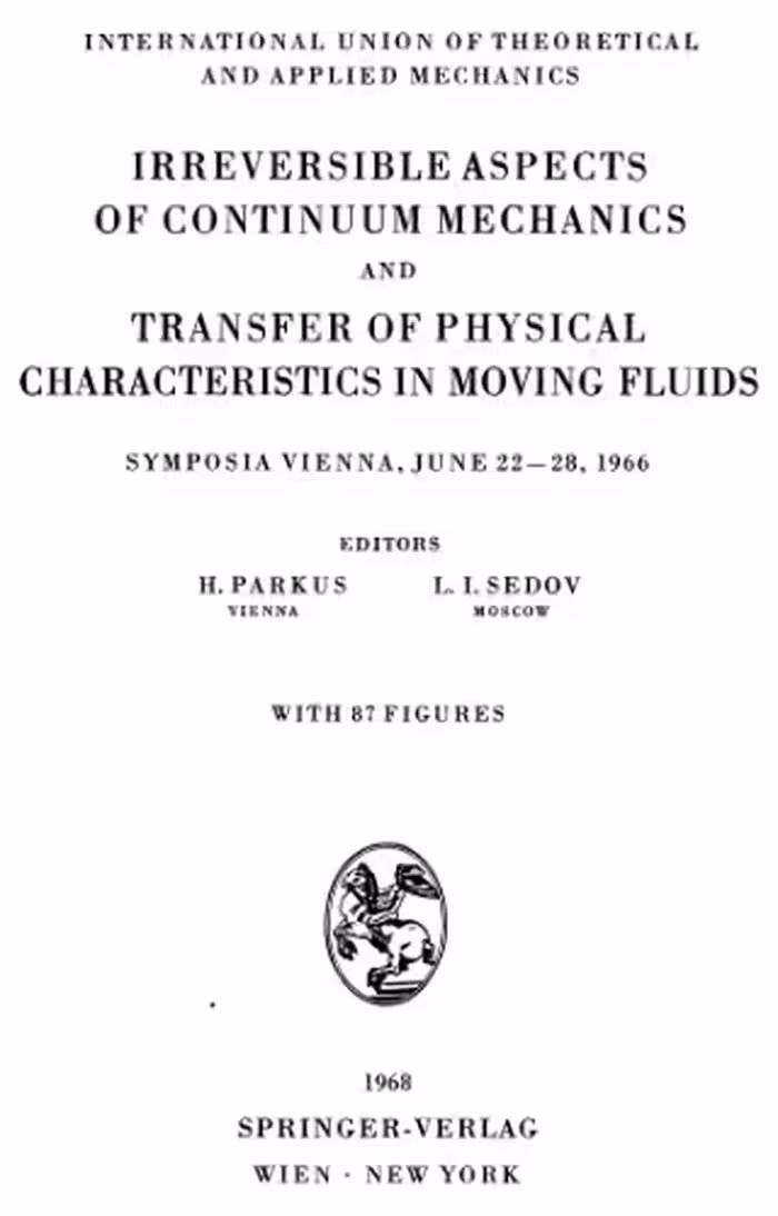 خرید و دانلود نسخه کامل کتاب Irreversible Aspects of Continuum Mechanics and Transfer of Physical Characteristics in Moving Fluids