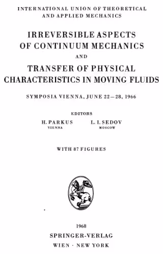 خرید و دانلود نسخه کامل کتاب Irreversible Aspects of Continuum Mechanics and Transfer of Physical Characteristics in Moving Fluids