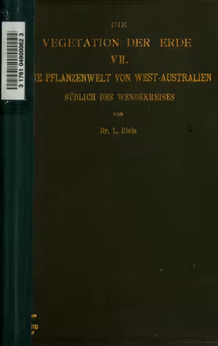 خرید و دانلود نسخه کامل کتاب Die Pflanzenwelt von West-ÄAustralien südlich des Wendekreises. Mit einer Einleitung über die Pflanzenwelt Gesamt-Äustraliens in Grundzügen. Ergebnisse einer im Auftrag der Humboldt-Stiftung der Kgl. Preussischen Akademie der Wissenschaften 1900-1902 unternommenen Reise.