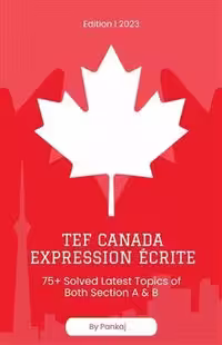 خرید کتاب TEF CANADA EXPRESSION ÉCRITE- 75  Solved Latest Topics for both writing sections