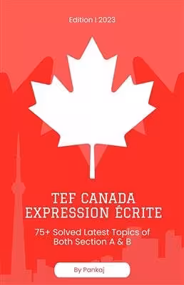 خرید کتاب TEF CANADA EXPRESSION ÉCRITE- 75 Solved Latest Topics for both writing sections