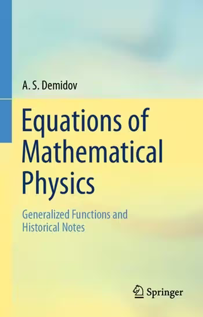 خرید و دانلود نسخه کامل کتاب Equations of Mathematical Physics - Generalized Functions and Historical Notes