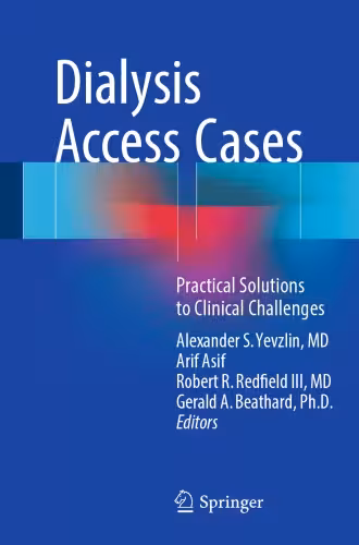 خرید و دانلود نسخه کامل کتاب Dialysis Access Cases: Practical Solutions to Clinical Challenges