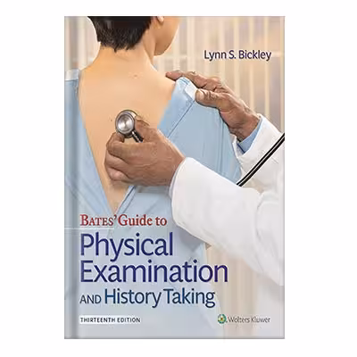 خرید و دانلود نسخه کامل کتاب Bates’ Guide to Physical Examination and History Taking by Lynn S. Bickley