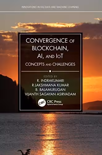 خرید و دانلود نسخه کامل کتاب Convergence of Blockchain, AI, and IoT: Concepts and Challenges - Orginal Pdf