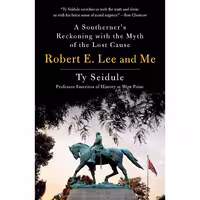 کتاب زبان اصلی Robert E Lee and Me اثر Ty Seidule انتشارات Griffin