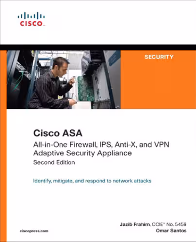 خرید و دانلود نسخه کامل کتاب Cisco ASA: All-in-One Firewall, IPS, Anti-X, and VPN Adaptive Security Appliance, 2nd Edition