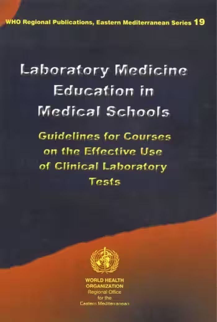 خرید و دانلود نسخه کامل کتاب Laboratory Medicine Education in Medical Schools: Guidelines for Courses on the Effective Use of Clinical Laboratory Tests