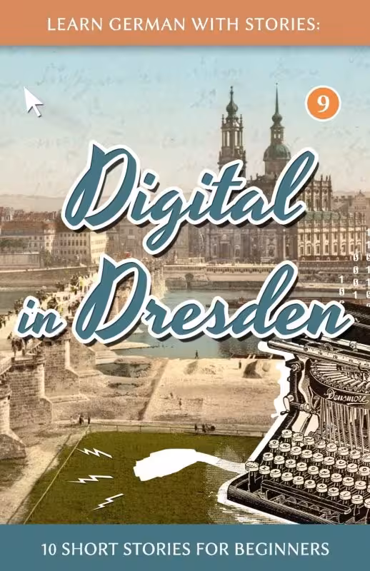 کتاب آموزش آلمانی با داستان Learn German with Stories Digital in Dresden