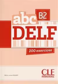کتاب زبان آزمون فرانسه ای بی سی دلف ABC DELF – Niveau B2