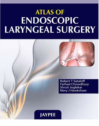 خرید و دانلود نسخه کامل کتاب Atlas of Endoscopic Laryngeal Surgery