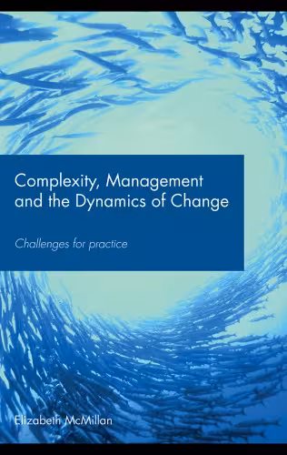خرید و دانلود نسخه کامل کتاب Complexity, Management and the Dynamics of Change: Challenges for Practice