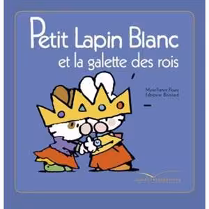 دانلود کتاب Petit Lapin Blanc : Petit Lapin Blanc et la galette des rois