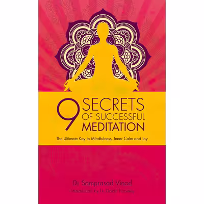 کتاب 9 Secrets of Successful Meditation اثر Samprasad Vinod and B.K.S. Iyengar انتشارات Watkins Publishing