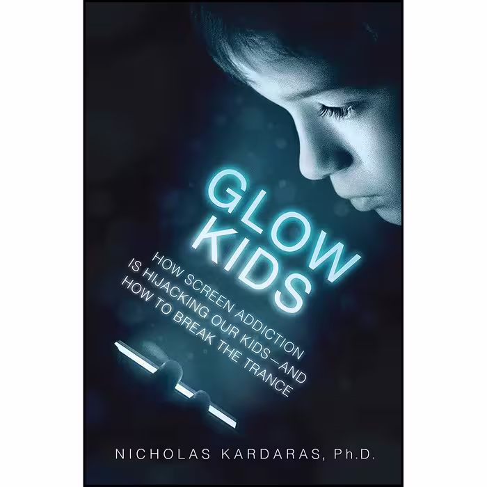 کتاب Glow Kids اثر Nicholas Kardaras انتشارات St. Martins Press