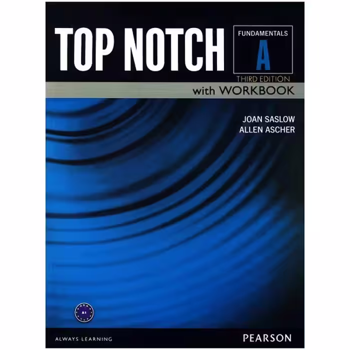 کتاب Top Notch Fundamentals A اثر JOAN SASLOW and ALLEN ASCHER انتشارات Pearson