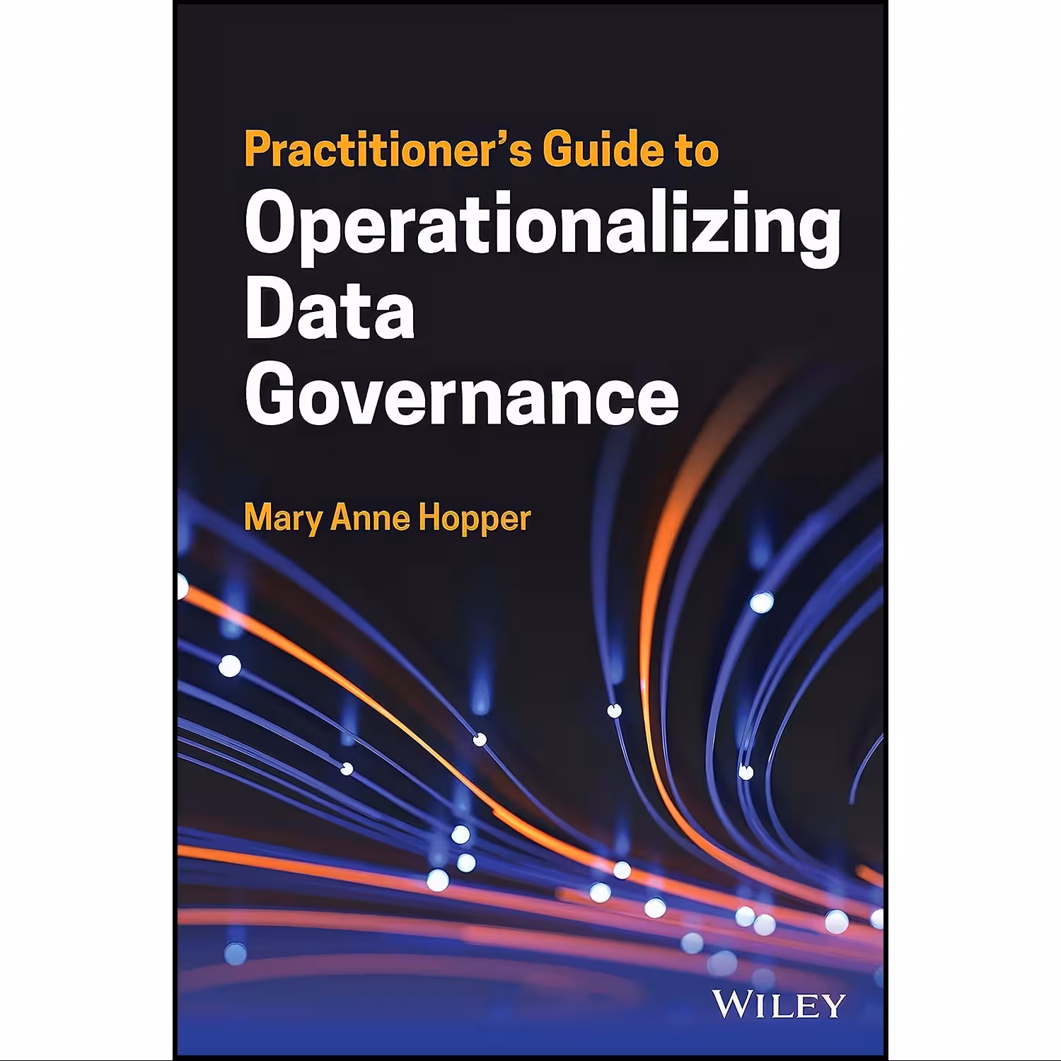 کتاب زبان اصلی Practitioners Guide to Operationalizing Data Governance