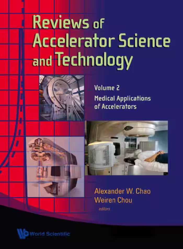 خرید و دانلود نسخه کامل کتاب Reviews of Accelerator Science and Technology: Medical Applications of Accelerators