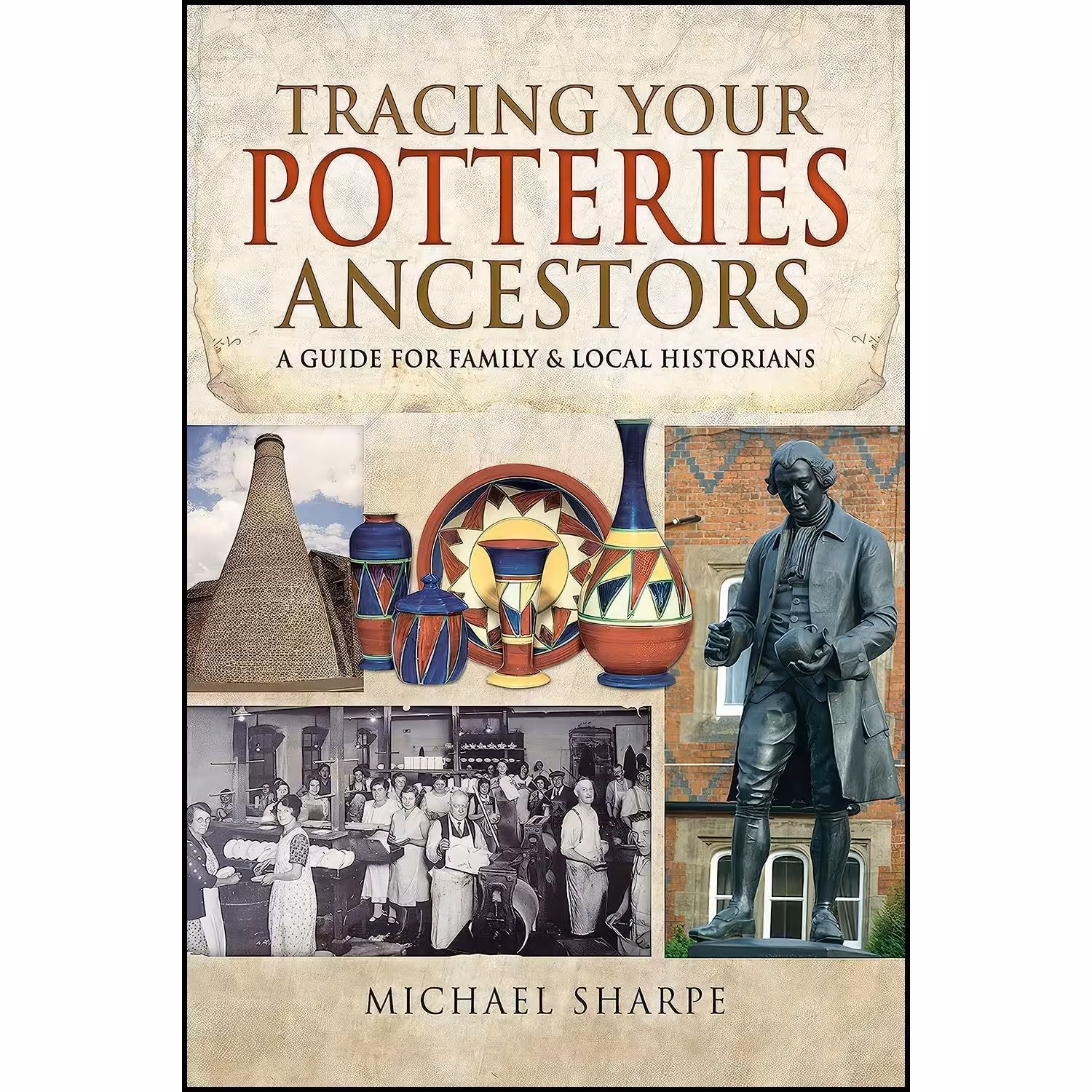 کتاب زبان اصلی Tracing Your Potteries Ancestors اثر Michael Sharpe