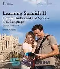 Learning Spanish II How to Understand and Speak a New Language کتاب