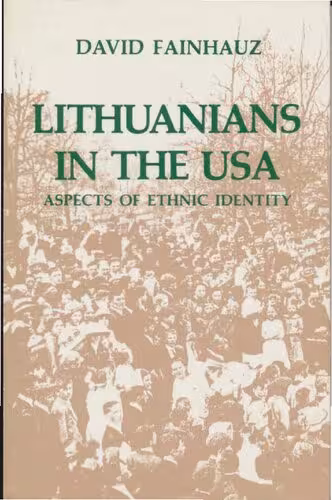 خرید و دانلود نسخه کامل کتاب Lithuanians in the USA : aspects of ethnic identity