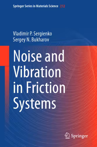 خرید و دانلود نسخه کامل کتاب Noise and Vibration in Friction Systems