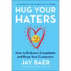 کتاب Hug Your Haters اثر Jay Baer انتشارات Portfolio