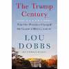کتاب The Trump Century اثر Lou Dobbs انتشارات Broadside Books
