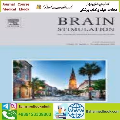Brain Stimulation Volume 14 Issue 1 to 6 2021 TRUE PDF price 6€ - کتاب پزشکی بهار