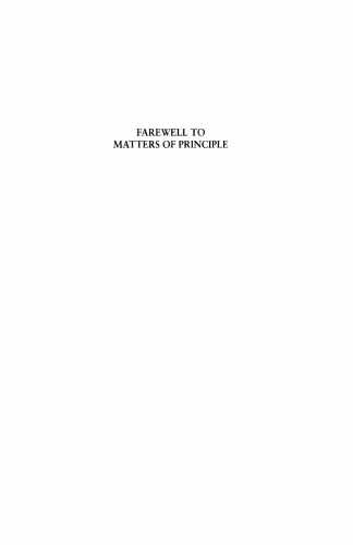 خرید و دانلود نسخه کامل کتاب Farewell to Matters of Principle: Philosophical Studies (Odeon)