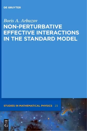 خرید و دانلود نسخه کامل کتاب Non-Perturbative Effective Interactions in the Standard Model
