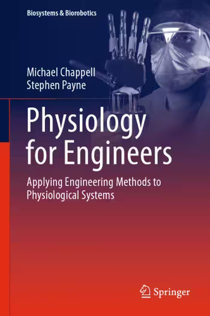خرید و دانلود نسخه کامل کتاب Physiology for Engineers: Applying Engineering Methods to Physiological Systems