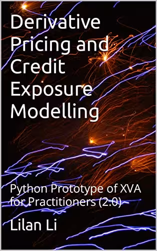 خرید و دانلود نسخه کامل کتاب Derivative Pricing and Credit Exposures Modelling: Python Prototype of XVA for Practitioners (20) -   Pdf