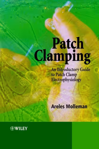 خرید و دانلود نسخه کامل کتاب Patch Clamping: An Introductory Guide to Patch Clamp Electrophysiology