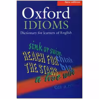 Oxford Idioms Dictionary for Learners of English
