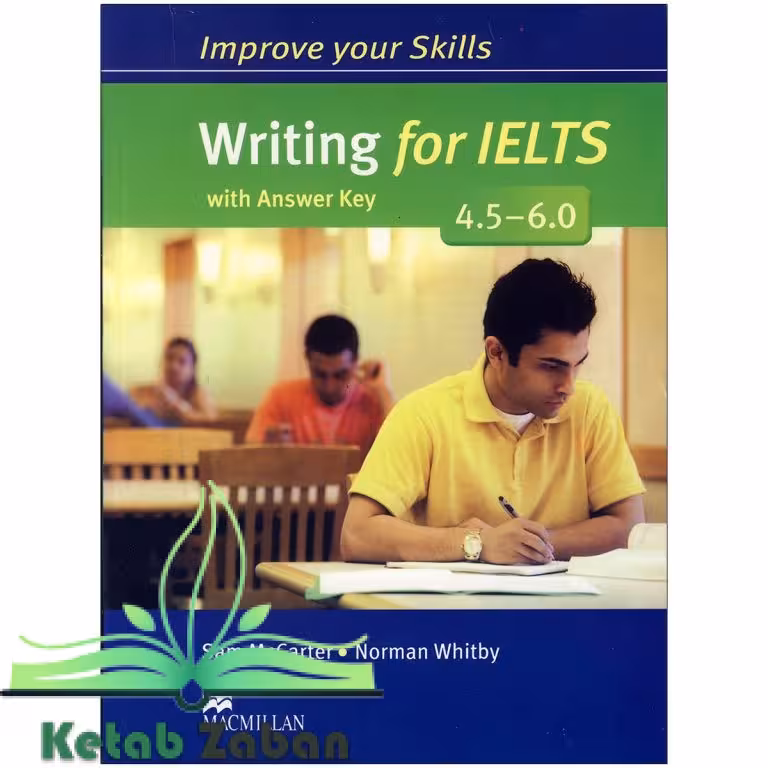 Improve Your Skills Writing for IELTS 4.5-6.0