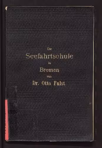 خرید و دانلود نسخه کامل کتاب Gründung und Entwickelung der Seefahrtschule in Bremen