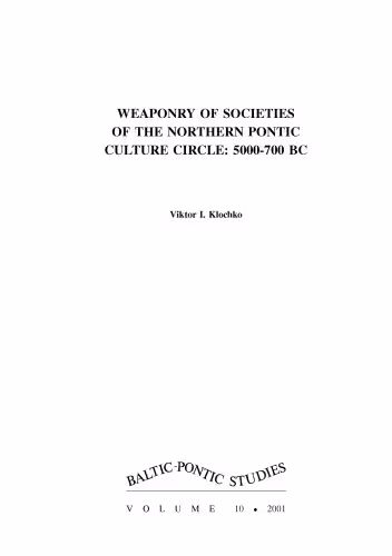 خرید و دانلود نسخه کامل کتاب Weaponry of Societies of the Northern Pontic Culture Circle: 5000 - 700 BC
