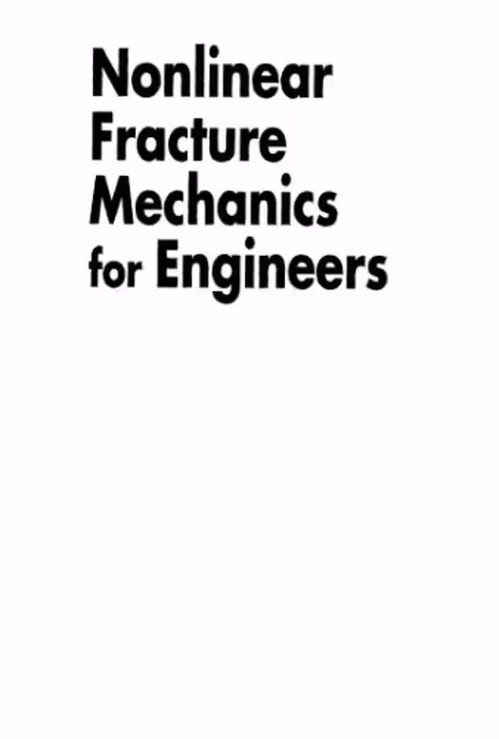 خرید و دانلود نسخه کامل کتاب Nonlinear fracture mechanics for engineers