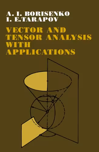 خرید و دانلود نسخه کامل کتاب Vector and Tensor Analysis with Applications