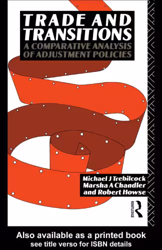 خرید و دانلود نسخه کامل کتاب Trade and Transitions: A Comparative Analysis of Adjustment Policies