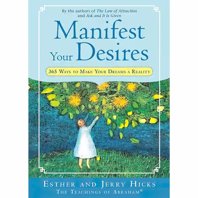 کتاب Manifest Your Desires اثر Esther Hicks and Jerry Hicks انتشارات Hay House