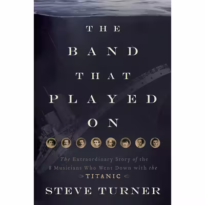 کتاب The Band that Played On اثر Steve Turner انتشارات Thomas Nelson