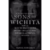 کتاب Sons of Wichita اثر Daniel Schulman انتشارات تازه ها