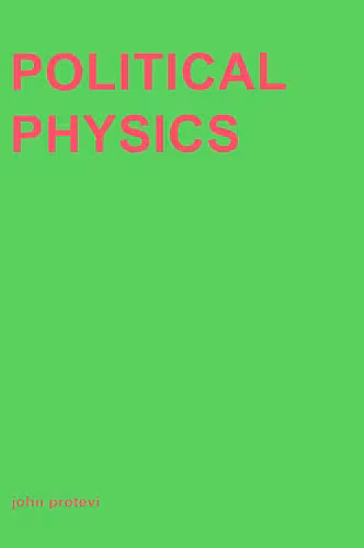 خرید و دانلود نسخه کامل کتاب Political Physics: Deleuze, Derrida, and the Body Politic
