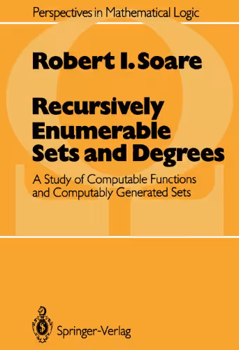 خرید و دانلود نسخه کامل کتاب Recursively Enumerable Sets and Degrees: A Study of Computable Functions and Computably Generated Sets