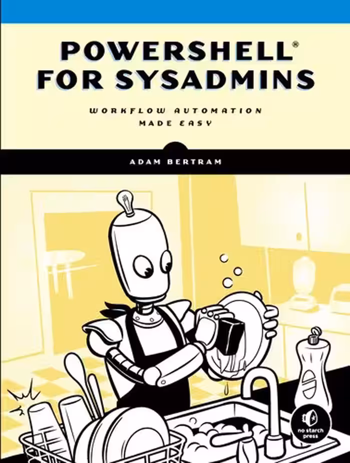 خرید و دانلود نسخه کامل کتاب PowerShell for Sysadmins: Workflow Automation Made Easy