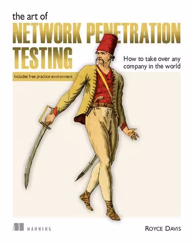 خرید و دانلود نسخه کامل کتاب The Art of Network Penetration Testing: How to take over any company in the world
