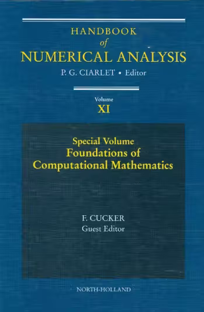خرید و دانلود نسخه کامل کتاب Handbook of Numerical Analysis. Special Volume: Foundations of Computational Mathematics